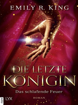 cover image of Die letzte Königin--Das schlafende Feuer